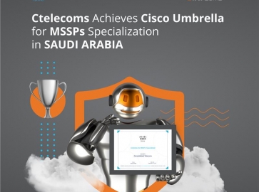 Ctelecoms Achieves Cisco Umbrella for Managed Security Service Provider Specialization in Saudi Arabia