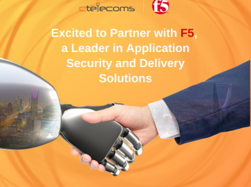 Ctelecoms is Excited to Partner with F5, a Leader in Application Security and Delivery Solutions